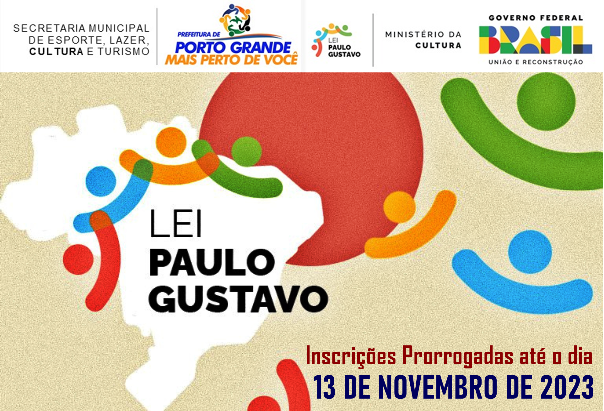 PRORROGADO O PRAZO DE INSCRIÇÃO DOS EDITAIS DA LEI PAULO GUSTAVO – PORTO GRANDE.
